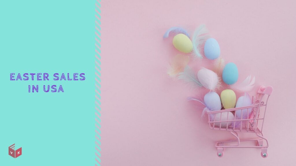 Grab Awesome Discounts on Easter Sales in USA